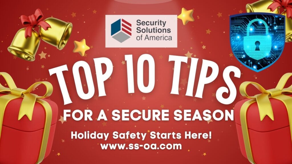 Holiday Safety Starts Here: Top 10 Tips for a Secure Season